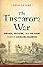 The Tuscarora War: Indians, Settlers, and the Fight for the Carolina Colonies