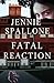 Fatal Reaction by Jennie Spallone