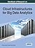 Handbook of Research on Cloud Infrastructures for Big Data Analytics