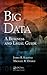 Big Data: A Business and Legal Guide