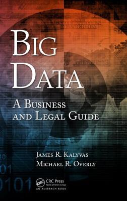 Big Data: A Business and Legal Guide (Hardcover)