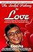 The Soulful Pathway To Love: 100 channeled affirmations and quotes to attract true love into your life