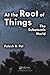At the Root of Things