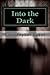 Into the Dark