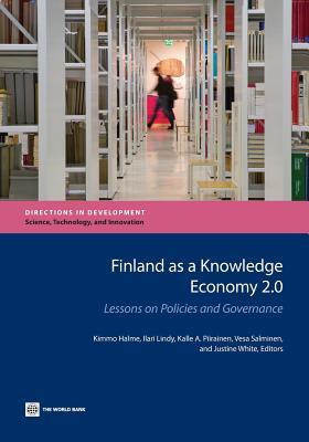 Finland as a Knowledge Economy 2.0: Lessons on Policies and Governance (Directions in Development - Information and Communication Technologies)