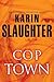 Cop Town by Karin Slaughter