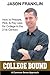 College Bound: How to Prepare, Pick, & Pay Less for College in the 21st Century