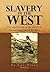 Slavery in the West: The Untold Story of the Slavery of Native Americans in the West