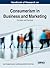 Handbook of Research on Consumerism in Business and Marketing: Concepts and Practices