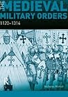 The Medieval Military Orders: 1120-1314 (Seminar Studies)