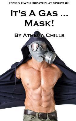 It's a Gas...Mask! (Rick & Owen Breathplay, #2)