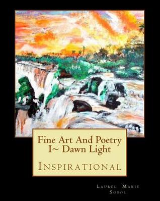 Fine Art And Poetry I Dawn Light