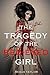The Tragedy of the Red-Eyed Girl by Beaux Taylor