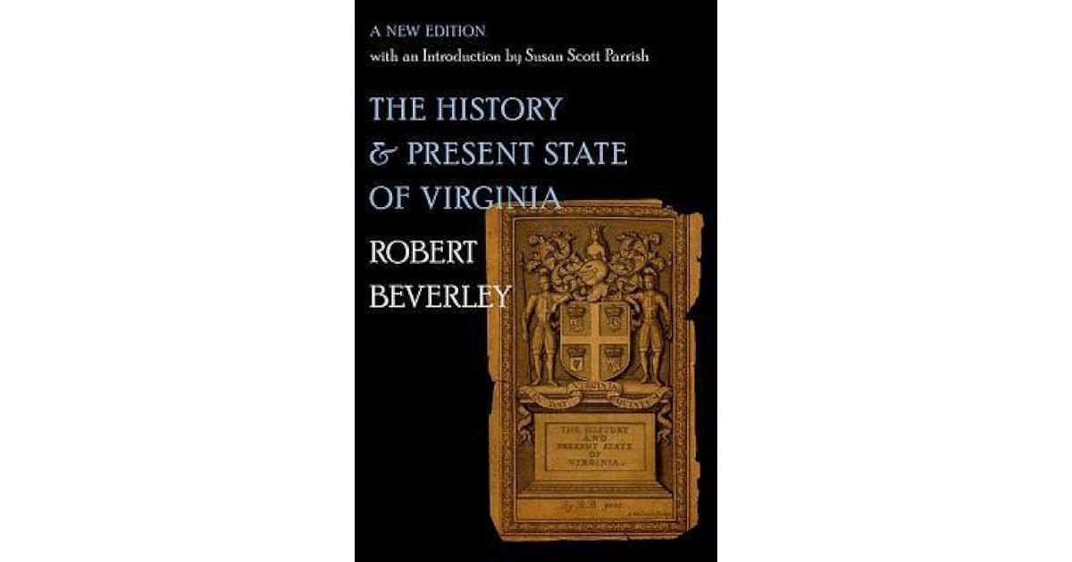 The History and Present State of Virginia by Robert Beverley
