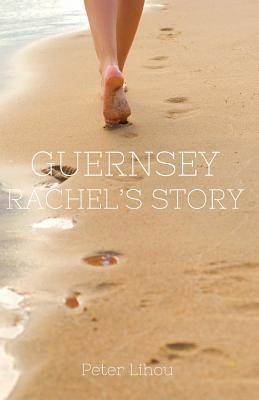 Guernsey: Rachel's Story (Volume 3)