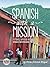 Spanish With a Mission: For Ministry, Witnessing, and Mission Trips Spanish for Spreading the Gospel