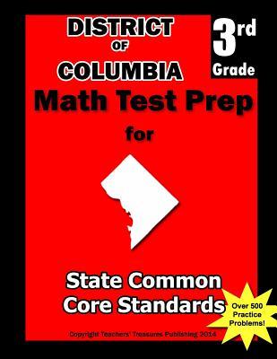 District of Columbia 3rd Grade Math Test Prep: Common Core Learning Standards