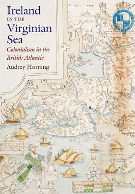 Ireland in the Virginian Sea: Colonialism in the British Atlantic (Hardcover)