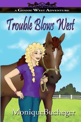 Trouble Blows West (Ginnie West Adventures, #2)
