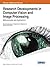 Research Developments in Computer Vision and Image Processing: Methodologies and Applications