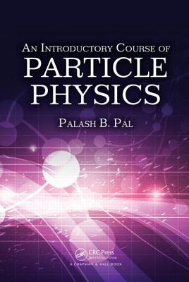 An Introductory Course of Particle Physics (Hardcover)