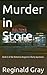 Murder in Store by Reginald L. Gray
