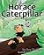 Horace the Caterpillar
