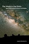The World in the Trinity: Open-Ended Systems in Science and Religion