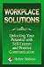 Workplace Solutions: Unlocking Your Potential with Self-Esteem and Positive Communication