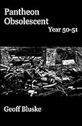 Pantheon Obsolescent: Year 50 - Year 51