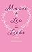 Marie + Leo = Liebe (German Edition)