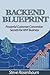 Back End Blueprint: Powerful Customer Conversion Secrets for ANY Business