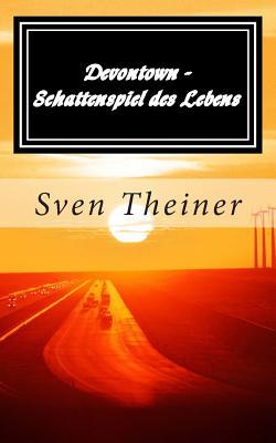 Devontown: Schattenspiel des Lebens (German Edition)