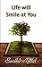 Life Will Smile at You: Whe...