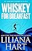 Whiskey for Breakfast (An Addison Holmes Mystery, #3) by Liliana Hart