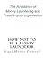 How Not To Be A Money Launderer: The Avoidance of Money Laundering and Fraud in Your Organisation