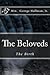 The Beloveds (the birth)
