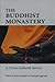 The Buddhist Monastery: A Cross-Cultural Survey (Efeo-silkworm Books)
