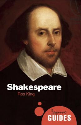 Shakespeare: A Beginner's Guide (Paperback)