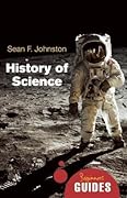 History of Science: A Beginner's Guide