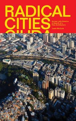 Radical Cities: Across Latin America in Search of a New Architecture (Hardcover)