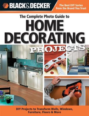 Complete Photo Guide to Home Decorating Projects (Paperback)