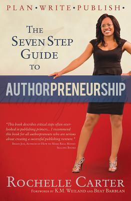 The Seven Step Guide to Authorpreneurship (Paperback)