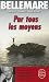 Par Tous Les Moyens