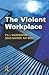 The Violent Workplace