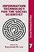 Information Technology For The Social Scientist (Social Research Today, Vol 7)