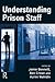 Understanding Prison Staff by Jamie  Bennett