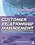 Customer Relationship Management: Concepts and Technologies