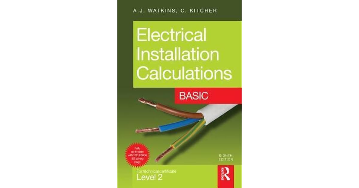 Electrical Installation Calculations Basic by A.J. Watkins