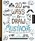 20 Ways to Draw a Mustache and 44 Other Funny Faces and Features: A Sketchbook for Artists, Designers, and Doodlers